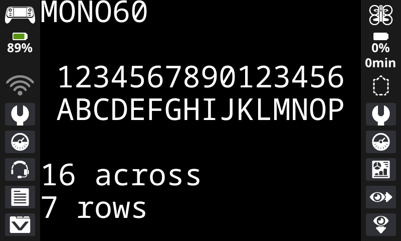 The controller screen printed numbers and letters with MONO 60 font. On the bottom of the screen, it is 16 across and 7 rows.