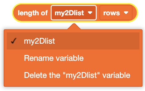A rounded, orange coding block labeled 'length of my2Dlist rows' with a dropdown menu expanded, showing options 'my2Dlist,' 'Rename variable,' and 'Delete the "my2Dlist" variable.'"