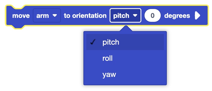 The image shows a coding block where the user can select the orientation type for a robotic arm. The dropdown menu currently highlights "pitch," but other options like "roll" and "yaw" are available. The block is set to move the arm to a pitch orientation at 0 degrees.