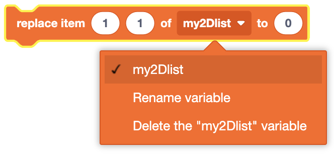 An orange coding block with the text 'replace item 1 1 of my2Dlist to 0,' with a dropdown menu open showing options for the variable 'my2Dlist,' as well as options to rename or delete the variable.