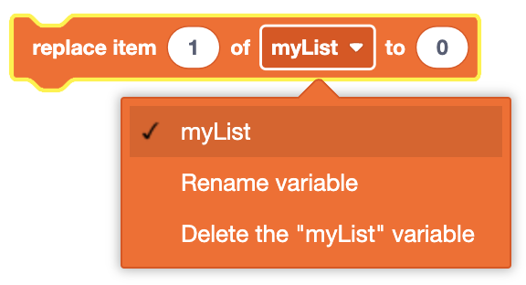 A coding block labeled 'replace item 1 of myList to 0' with a dropdown menu expanded below, showing options to select 'myList', 'Rename variable', or 'Delete the "myList" variable'.