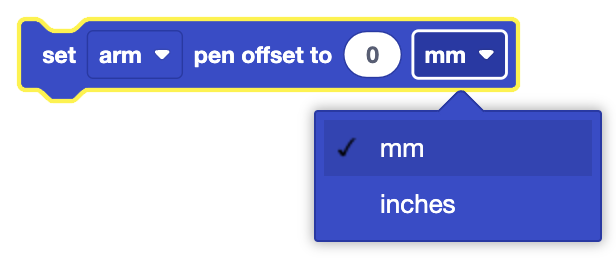 The image shows a block with the following configuration: "set arm pen offset to 0 mm," with a dropdown menu open, showing options to set the unit of measurement to either "mm" or "inches." The current selection is "mm," as indicated by the checkmark. This block is used in a program to set the pen offset of the robotic arm to 0 millimeters, with the flexibility to switch the measurement unit to inches if needed.