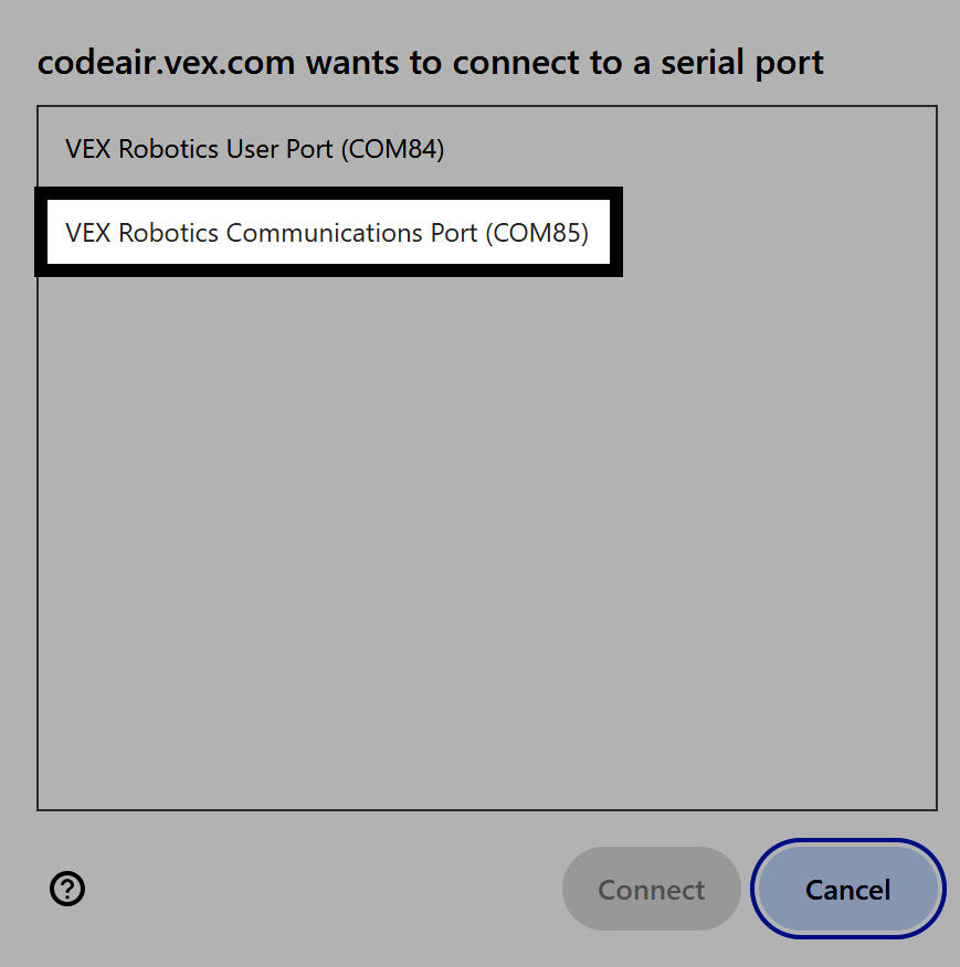 Μια προτροπή αναφέρει ότι το codeair.vex.com θέλει να συνδεθεί σε μια σειριακή θύρα και η δεύτερη επιλογή που αναφέρει VEX Robotics Communications Port επισημαίνεται, υποδεικνύοντας τι πρέπει να επιλέξετε.