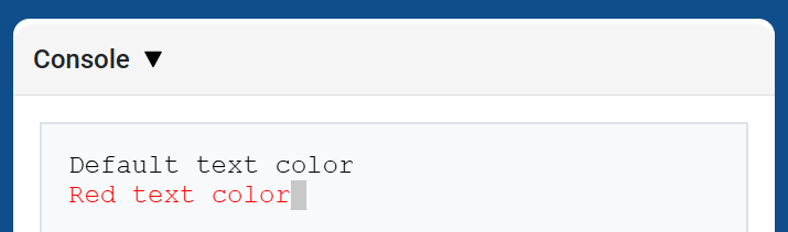 Η Κονσόλα VEXcode, που εμφανίζει την Κονσόλα και μαύρο κείμενο που λέει "Προεπιλεγμένο χρώμα κειμένου" στην πρώτη γραμμή και κόκκινο "Κόκκινο χρώμα κειμένου" στη δεύτερη γραμμή.
