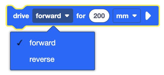 A notched blue coding block with a yellow highlight around it containing the text "drive forward for 200 mm" written in white. There are three elements: a dropdown menu labeled "forward," the number "200" displayed in a white oval, and a dropdown menu labeled "mm." A small arrow points to the right at the end of the block. Below the block, an expanded dropdown menu shows the options "forward" (with a checkmark) and "reverse.
