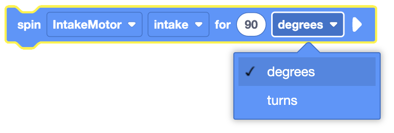 The image depicts a coding block configured to control an "IntakeMotor" in a coding environment. The block instructs the motor to "spin" in the "intake" direction for "90" units. A dropdown menu is highlighted, showing the user is selecting the unit of measurement, with "degrees" currently selected. The dropdown also includes an option for "turns."