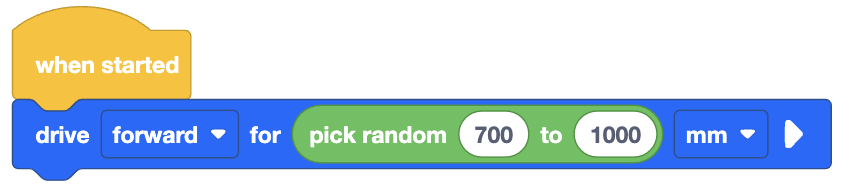 A visual programming block sequence starting with a yellow 'when started' block. Attached to it is a blue 'drive forward for' block. Inside the block, the distance is specified by a green, rounded block labeled 'pick random,' which contains two input fields with the values '700' and '1000,' separated by the word 'to.' The unit of measurement is set to 'mm,' indicating the robot will drive forward for a random distance between 700 mm and 1000 mm.