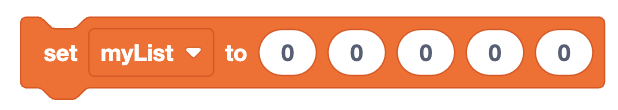 A coding block that reads 'set myList to 0, 0, 0, 0, 0'.