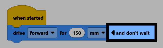 Screenshot of the drive for block's expand arrow highlighted, showing the and don't wait option.