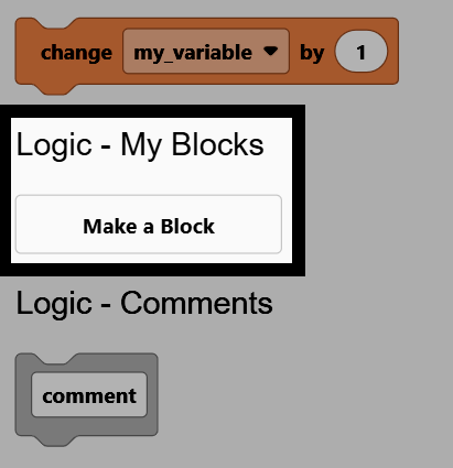 Screenshot of the toolbox with the Logic - My Blocks category open, and the Make a Block button highlighted.