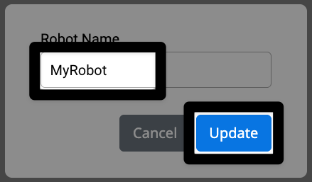 Screenshot of the Robot Name prompt, with the new name MyRobot in the center text field, and the update button in the lower right corner highlighted.